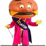THE NOT SO HIDDEN TRUTH | OUR CITY  IS IN FINANCIAL TROUBLE; THERE IS NOT ENOUGH MONEY TO FOLLOW | image tagged in mayor mccheese,mayor,budget,school | made w/ Imgflip meme maker