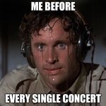 Uh oh! | ME BEFORE; EVERY SINGLE CONCERT | image tagged in nervous face,violin,orchestra,concert | made w/ Imgflip meme maker