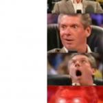 Mr. McMahon reaction meme
