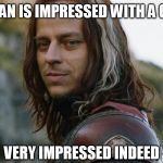 Jaqen H'gar | A MAN IS IMPRESSED WITH A GIRL; VERY IMPRESSED INDEED | image tagged in jaqen h'gar,arya stark,game of thrones,season 8,badass | made w/ Imgflip meme maker