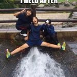 Excited Girls | ALL THE PEE I HELD AFTER; WATCHING ENDGAME | image tagged in excited girls | made w/ Imgflip meme maker