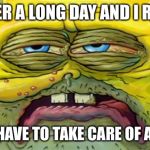 Tired SpongeBob Meme Generator Imgflip