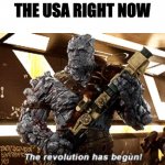 The revolution has begun | THE USA RIGHT NOW | image tagged in the revolution has begun | made w/ Imgflip meme maker