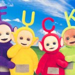 Fuck Teletubbies Meme Generator Imgflip
