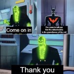 Do you have the slightest idea how little that narrows it down? | I've come to tell you that the mitochondria is the powerhouse of the cell; Come on in; Thank you | image tagged in do you have the slightest idea how little that narrows it down,batman,memes,funny,mitochondria,random | made w/ Imgflip meme maker