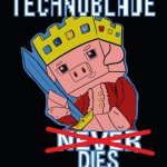 Technoblade always Dies template