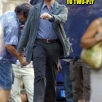 Dicaprio walking | WHEN THE FAMILY UPGRADES TO TWO-PLY | image tagged in dicaprio walking | made w/ Imgflip meme maker