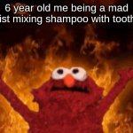 upvote if you used to do this | 6 year old me being a mad scientist mixing shampoo with toothpaste | image tagged in elmo maligno,children,relatable | made w/ Imgflip meme maker