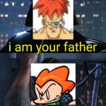 "I am your father" | i am your father; *screams in FNF mode* | image tagged in i am your father,dbz,dragon ball z,friday night funkin,pico,recoome | made w/ Imgflip meme maker