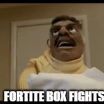 Fortnite be like | FORTITE BOX FIGHTS | image tagged in gifs,oh wow are you actually reading these tags | made w/ Imgflip video-to-gif maker