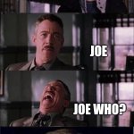 Because Peter Parker Doesn't Have a Mom | KNOCK KNOCK; WHO'S THERE? JOE; JOE WHO? JOE MAMA! | image tagged in memes,peter parker cry,if you know you know,funny,spiderman,random tag i decided to put | made w/ Imgflip meme maker