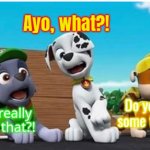 Paw patrol is concerned for you template