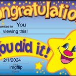 Congratulations! | You; viewing this! 2/1/2024; imgflip | image tagged in memes,happy star congratulations,congrats,you viewed it,award | made w/ Imgflip meme maker