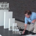 Domino Effect | WHERE IT IS IN 5 MINUTES; a rumor starts | image tagged in domino effect,funny,memes | made w/ Imgflip meme maker