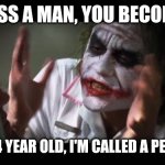 And everybody loses their minds | YOU KISS A MAN, YOU BECOME GAY. I KISS A 4 YEAR OLD, I'M CALLED A PEDOPHILE! | image tagged in memes,and everybody loses their minds,joker,pedophile,gay | made w/ Imgflip meme maker