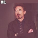 US Education | MY TEACHER: THE US NEVER COMITTED CRIMES ABROAD; ME: | image tagged in memes,face you make robert downey jr | made w/ Imgflip meme maker