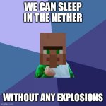 How | WE CAN SLEEP IN THE NETHER; WITHOUT ANY EXPLOSIONS | image tagged in memes,success kid,minecraft memes,minecraft,minecraft villagers,nether | made w/ Imgflip meme maker