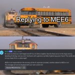 MEE6 is kinda annoying | Replying to MEE6 | image tagged in a train hitting a school bus,memes,discord | made w/ Imgflip meme maker