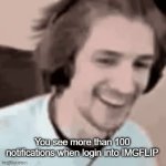 Junk Notifications | You see more than 100 notifications when login into IMGFLIP; There all comments from other memes that you commented on | image tagged in gifs,memes,imgflip,relatable,notifications,meme | made w/ Imgflip video-to-gif maker