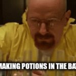 one time i almost drank one | 5YO ME MAKING POTIONS IN THE BATHROOM | image tagged in gifs,memes | made w/ Imgflip video-to-gif maker