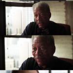 Morgan Freeman Good Luck meme