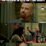 Skinhead John Travolta Meme | KANYE WEST ANNOUNCED HE'S RUNNING FOR PRESIDENT IN 2020! ISN'T THAT GREAT?! THE.GRIZZ15 ONE LESS VOTE FOR KANYE. | image tagged in memes,skinhead john travolta | made w/ Imgflip meme maker