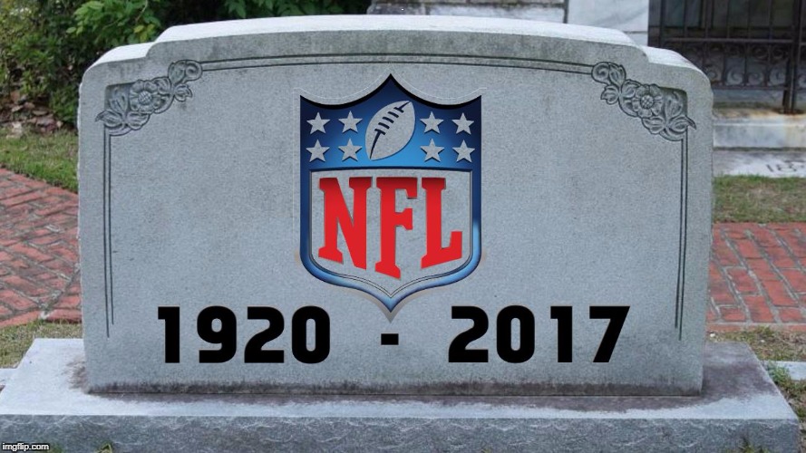 Rest in Peace | . | image tagged in nfl rip,bye bye,mo meme,memes,funny,nfl football | made w/ Imgflip meme maker