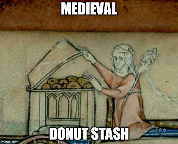 Food Week Nov 29 - Dec 5 - A TruMooCereal Event | MEDIEVAL; DONUT STASH | image tagged in food week,donuts,medieval meme | made w/ Imgflip meme maker