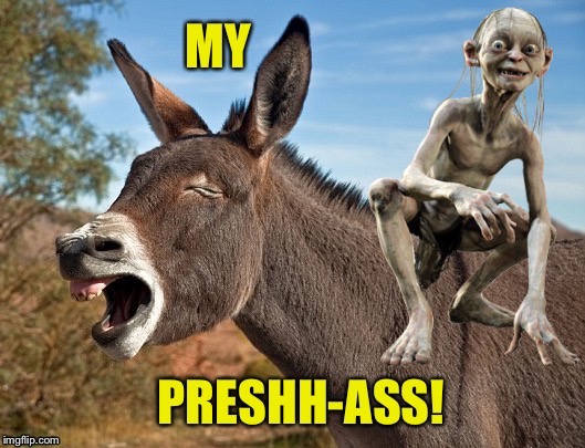 Happy Gollum  | . | image tagged in my preshh,gollum,lotr,laughing donkey,my precious,lord of the rings | made w/ Imgflip meme maker