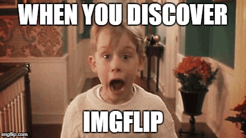 When you discover Imgflip (New User) | WHEN YOU DISCOVER; IMGFLIP | image tagged in new,home alone,memes,funny memes,new user,christmas | made w/ Imgflip meme maker