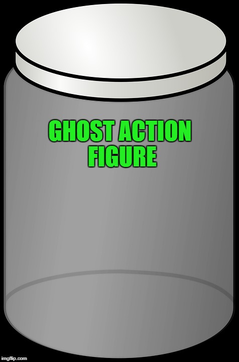 GHOST ACTION FIGURE | made w/ Imgflip meme maker