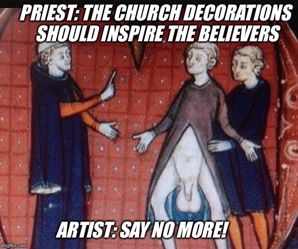 PRIEST: THE CHURCH DECORATIONS SHOULD INSPIRE THE BELIEVERS; ARTIST: SAY NO MORE! | image tagged in memes,church,decorating,priest,art | made w/ Imgflip meme maker