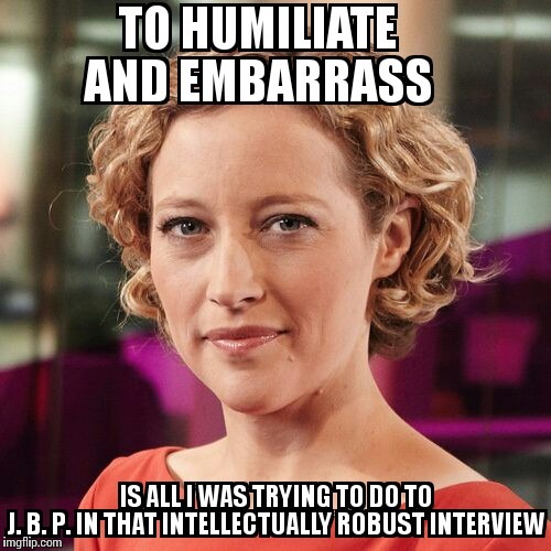 cathy newman is saying that | image tagged in humiliation,embarrassing | made w/ Imgflip meme maker