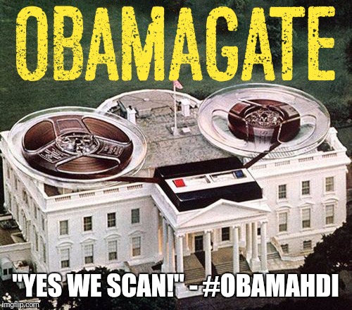 #OBAMAGATE? "YES WE SCAN!" - #OBAMAHDI 
#TRUMPTHEMATRIX | "YES WE SCAN!" - #OBAMAHDI | image tagged in barack obama proud face,abomination,wiretapping,donald trump you're fired,treason,guantanamo | made w/ Imgflip meme maker