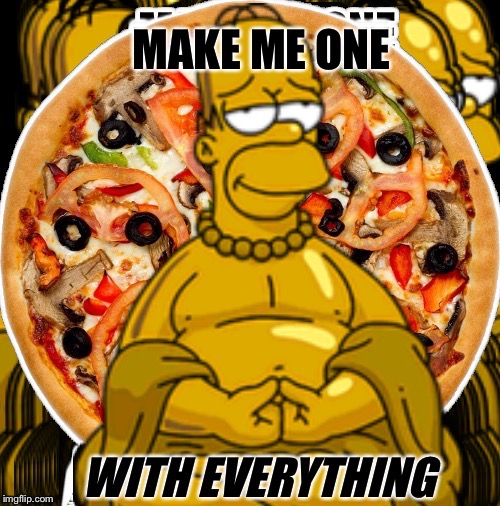 Dalai-Homer Make Me One With Everything | . | image tagged in homer simpson,zen,pizza,funny food,dalai lama | made w/ Imgflip meme maker
