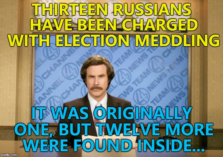 Like Russian dolls... :) | THIRTEEN RUSSIANS HAVE BEEN CHARGED WITH ELECTION MEDDLING; IT WAS ORIGINALLY ONE, BUT TWELVE MORE WERE FOUND INSIDE... | image tagged in this just in,memes,trump russia collusion,russia investigation,russian dolls | made w/ Imgflip meme maker