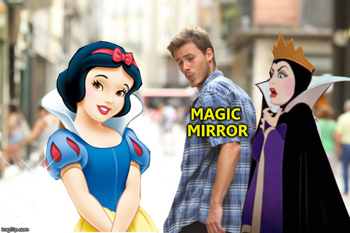 Fairy Tale Week, a socrates & Red Riding Hood event, Feb 12-19 | MAGIC MIRROR | image tagged in snow white,fairy tale week,distracted boyfriend,meme,funny | made w/ Imgflip meme maker