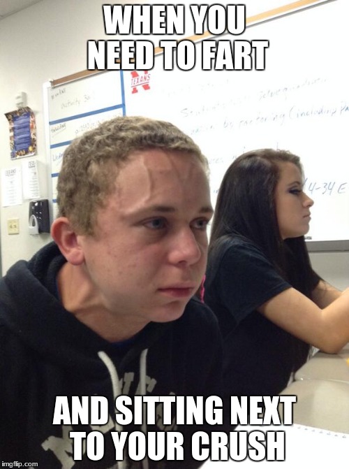 Nervous Kid | WHEN YOU NEED TO FART; AND SITTING NEXT TO YOUR CRUSH | image tagged in nervous kid | made w/ Imgflip meme maker