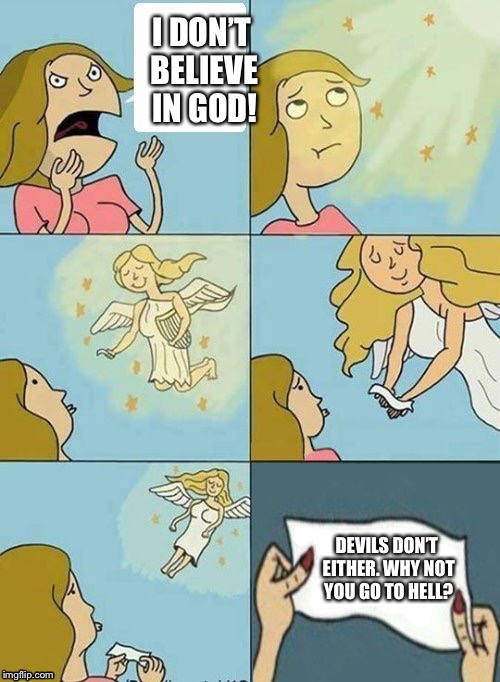 I Don't Believe in (that) God, Either