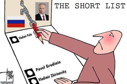The Choice Was Always Clear | THE SHORT LIST | image tagged in vladimir putin,election,candidates,rigged elections | made w/ Imgflip meme maker