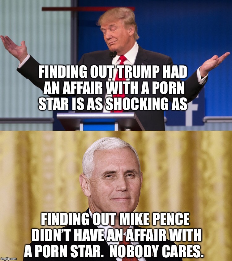 Nobody cares | . | image tagged in donald trump,mike pence | made w/ Imgflip meme maker