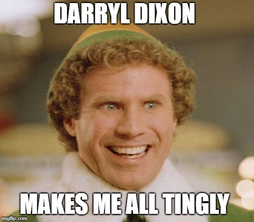 DARRYL DIXON MAKES ME ALL TINGLY | made w/ Imgflip meme maker