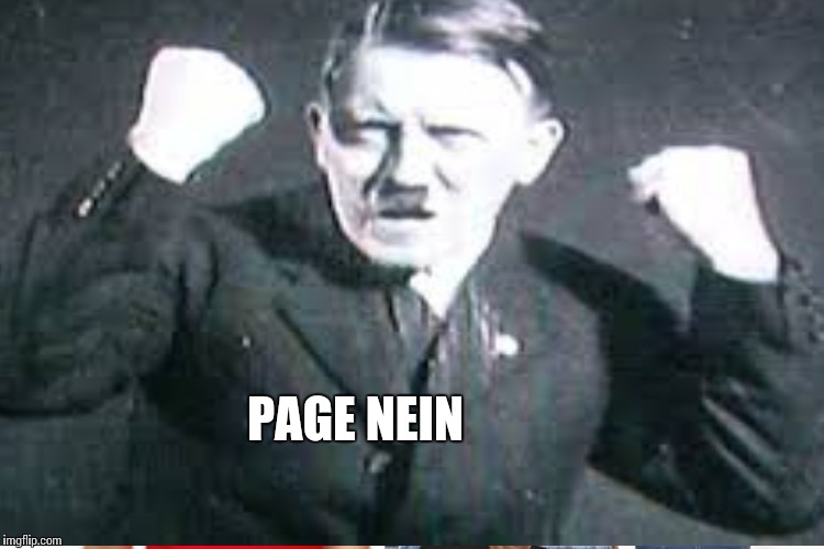 PAGE NEIN | made w/ Imgflip meme maker