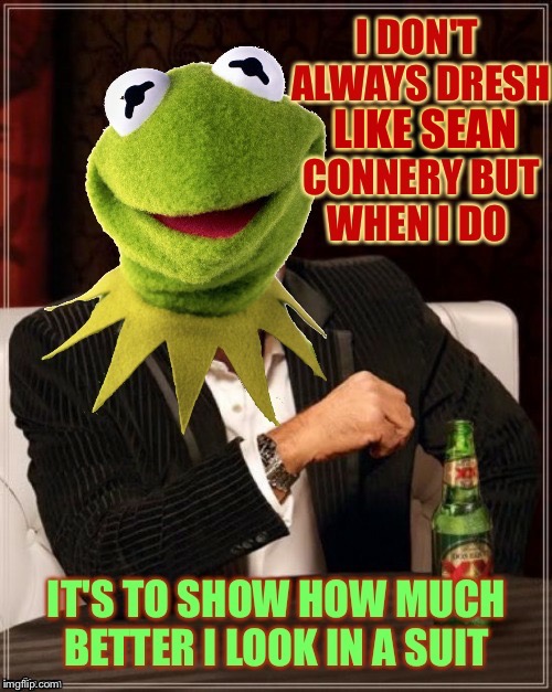 Thanks to btbeeston for the "most interesting frog in the world"
template! | 8888; LIKE SEAN; LIKE SEAN | image tagged in kermit the frog,sean connery,dos equis,the most interesting man in the world,btbeeston | made w/ Imgflip meme maker