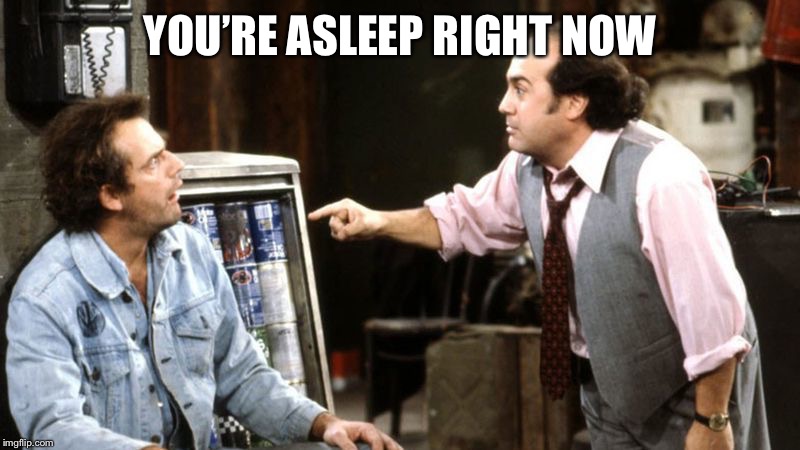 louieith n iggith | YOU’RE ASLEEP RIGHT NOW | image tagged in louieith n iggith | made w/ Imgflip meme maker