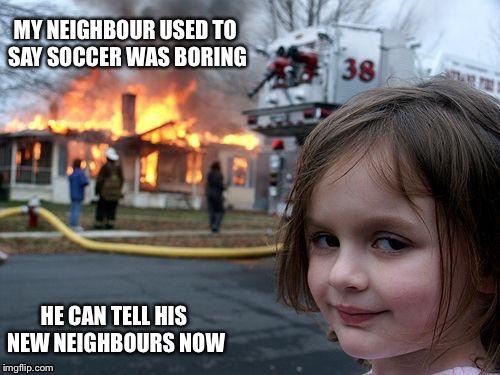 The beautiful game | image tagged in evil girl fire | made w/ Imgflip meme maker