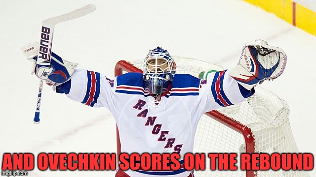 Henrik Lundquist | AND OVECHKIN SCORES ON THE REBOUND | image tagged in henrik lundquist | made w/ Imgflip meme maker