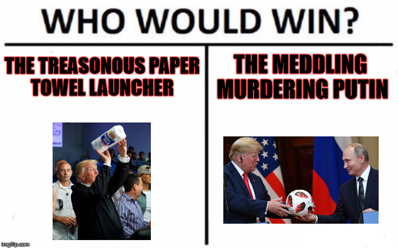 Orange Paper Balls | THE TREASONOUS PAPER TOWEL LAUNCHER; THE MEDDLING MURDERING PUTIN | image tagged in memes,who would win,donald trump is an idiot,treason,putin,stupid | made w/ Imgflip meme maker