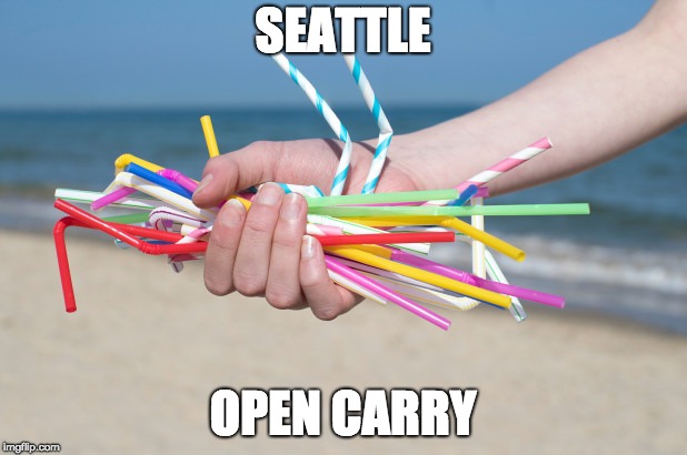 Seattle banning straws be like... | SEATTLE; OPEN CARRY | image tagged in seattle,straws,gun laws,laws,ban,washington | made w/ Imgflip meme maker