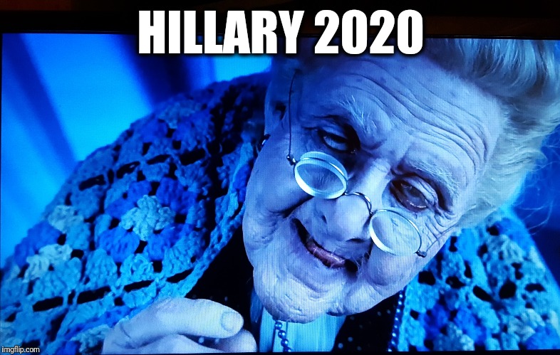 Hillary 2020! | HILLARY 2020 | image tagged in memes,hillary,2020 | made w/ Imgflip meme maker